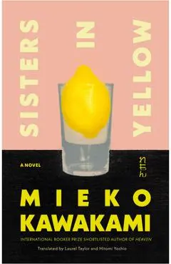Sisters in Yellow - Mieko Kawakami