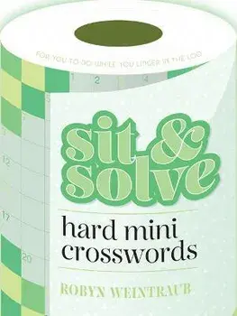 Sit & Solve Hard Mini Crosswords, Paperback/Robyn Weintraub
