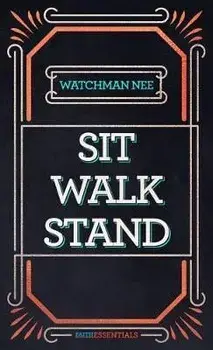 Sit, Walk, Stand, Paperback/Watchman Nee