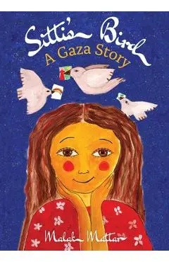 Sitti's Bird: A Gaza Story - Malak Mattar