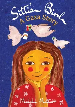 Sitti's Bird. A Gaza Story, Paperback/Malak Mattar
