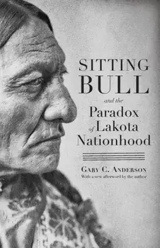Sitting Bull and the Paradox of Lakota Nationhood, Paperback/Mark C. Carnes