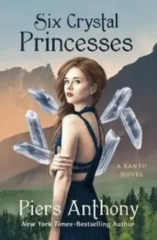 Six Crystal Princesses, Hardcover/Piers Anthony