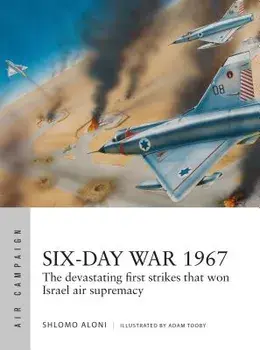 Six-Day War 1967: Operation Focus and the 12 Hours That Changed the Middle East, Paperback/Shlomo Aloni