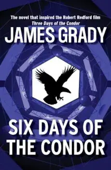 Six Days of the Condor, Paperback/James Grady