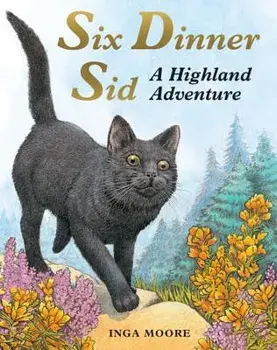 Six Dinner Sid: A Highland Adventure, Paperback/Inga Moore