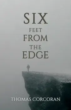 Six Feet from the Edge, Paperback/Thomas Corcoran