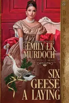Six Geese a Laying, Paperback/Emily Ek Murdoch