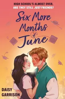 Six More Months of June. The Must-Read Romance of the Summer!, Paperback/Daisy Garrison