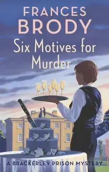 Six Motives for Murder, Paperback/Frances Brody