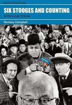 Six Stooges and Counting, Hardback/Ramsey Campbell
