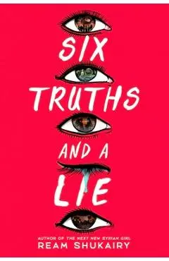 Six Truths and a Lie - Ream Shukairy