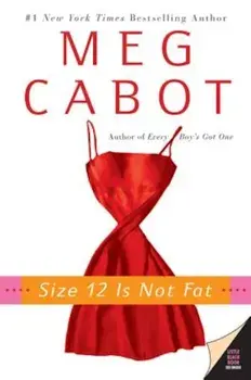 Size 12 Is Not Fat, Paperback/Meg Cabot