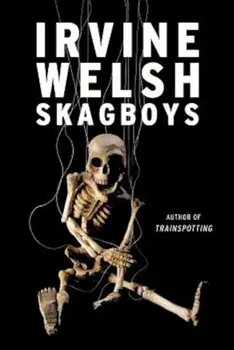 Skagboys, Paperback/Irvine Welsh