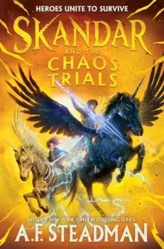 Skandar and the Chaos Trials, Hardback/A.F. Steadman