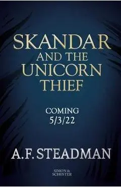 Skandar and the Unicorn Thief: Volume 1 - A. F. Steadman