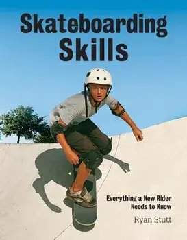 Skateboarding Skills, Paperback/Ryan Stutt