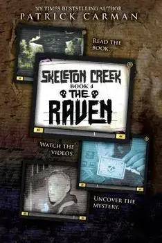 Skeleton Creek #4: The Raven, Paperback/Patrick Carman