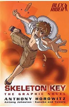Skeleton Key: The Graphic Novel - Anthony Horowitz