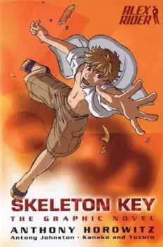 Skeleton Key: The Graphic Novel, Paperback/Anthony Horowitz