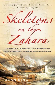 Skeletons On The Zahara, Paperback/Dean King