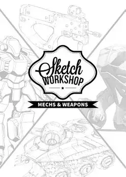 Sketch Workshop: Mech & Weapon Design, Hardcover/Publishing 3dtotal