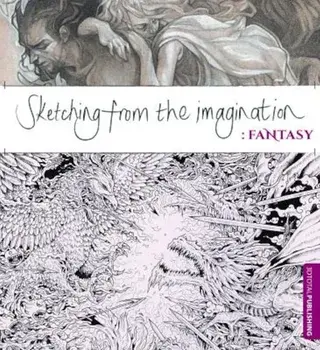 Sketching from the Imagination: Fantasy, Paperback/3DTotal Publishing
