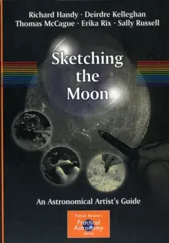 Sketching the Moon: An Astronomical Artist's Guide, Paperback/Richard Handy