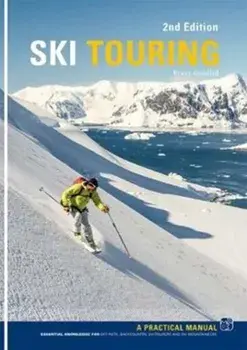 Ski Touring. A Practical Manual, Paperback/Bruce Goodlad