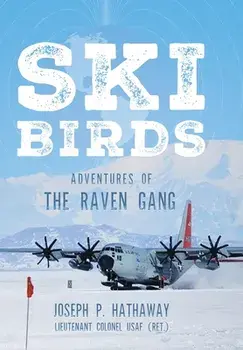 Skibirds: Adventures of The Raven Gang, Hardcover/Joseph P. Hathaway