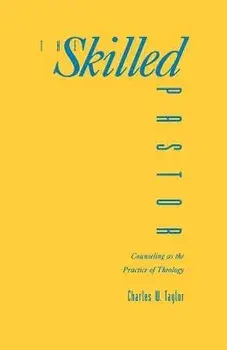Skilled Pastor the, Paperback/Charles W. Taylor