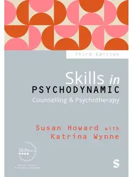Skills in Psychodynamic Counselling & Psychotherapy. 3 Revised edition, Paperback/Katrina Wynne