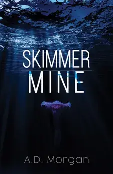Skimmer – Mine, Paperback/A.D. Morgan