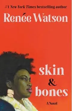 Skin & Bones - Renée Watson