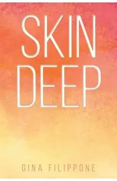 Skin Deep - Gina Filippone