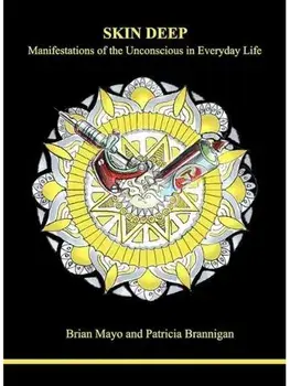 Skin Deep. Manifestations of the Unconscious in Everyday Life, Paperback/Patricia Brannigan
