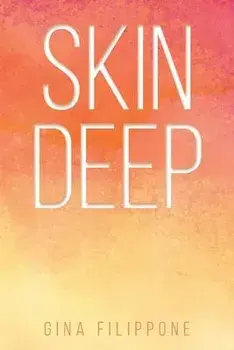 Skin Deep, Paperback/Gina Filippone
