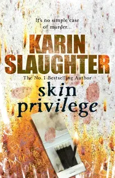 Skin Privilege. (Grant County series 6), Paperback/Karin Slaughter