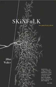 SKiNFoLK: An American Show, Paperback/Jillian Walker
