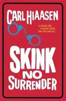 Skink No Surrender, Paperback/Carl Hiaasen