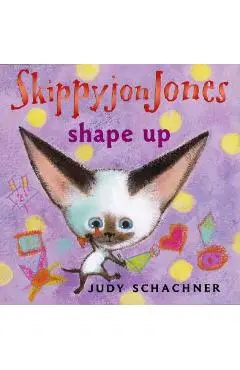 Skippyjon Jones Shape Up - Judy Schachner
