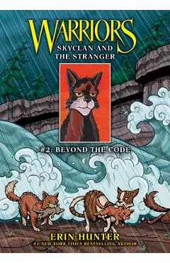 Skyclan and the Stranger #2: Beyond the Code: Beyond the Code - Erin Hunter