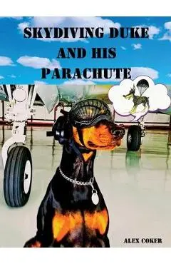 Skydiving Duke and his Parachute - Alex Coker