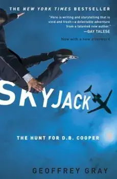 Skyjack: The Hunt for D.B. Cooper, Paperback/Geoffrey Gray