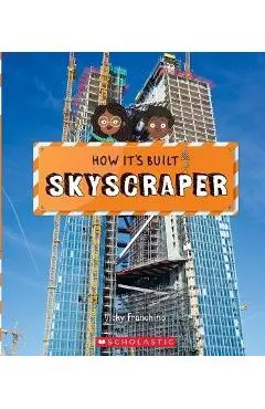 Skyscraper (How It's Built) - Vicky Franchino