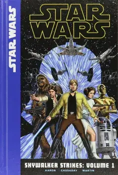 Skywalker Strikes: Volume 1, Hardcover/Jason Aaron