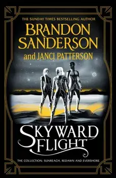 Skyward Flight. The Collection: Sunreach, ReDawn, Evershore, Hardback/Janci Patterson