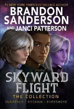 Skyward Flight: The Collection: Sunreach, Redawn, Evershore, Paperback/Brandon Sanderson
