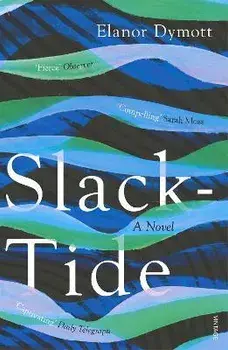 Slack-Tide, Paperback/Elanor Dymott