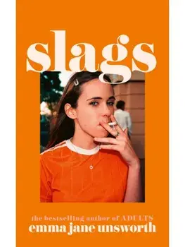 Slags, Hardback/Emma Jane Unsworth